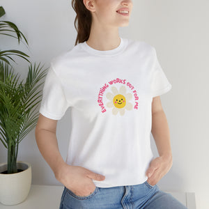 Everything Works Out For Me Tee